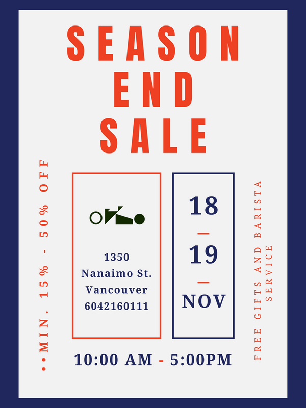 VANCOUVER: SEASON END SALE EVENT Nov. 18 - 19th